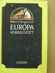 Milos V. Kratochvíl - Európa keringőzött [antikvár]