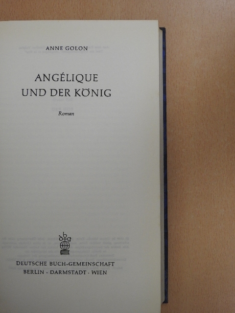 Anne Golon - Angélique und der König [antikvár]