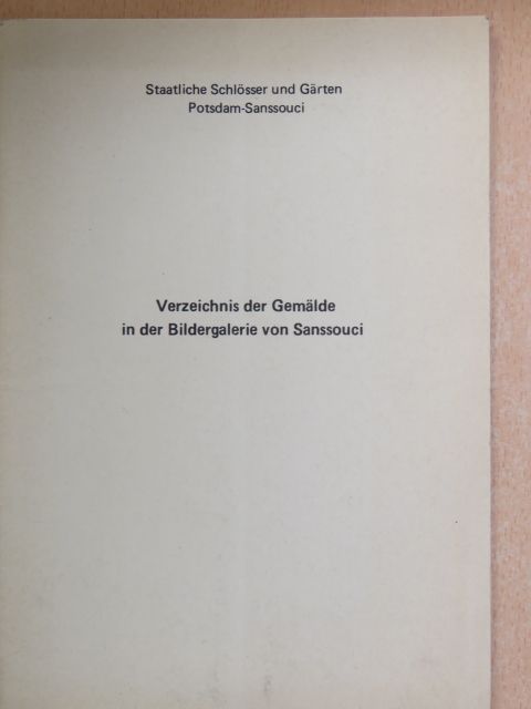 Verzeichnis der Gemälde in der Bildergalerie von Sanssouci [antikvár]