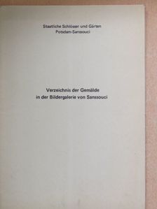 Verzeichnis der Gemälde in der Bildergalerie von Sanssouci [antikvár]