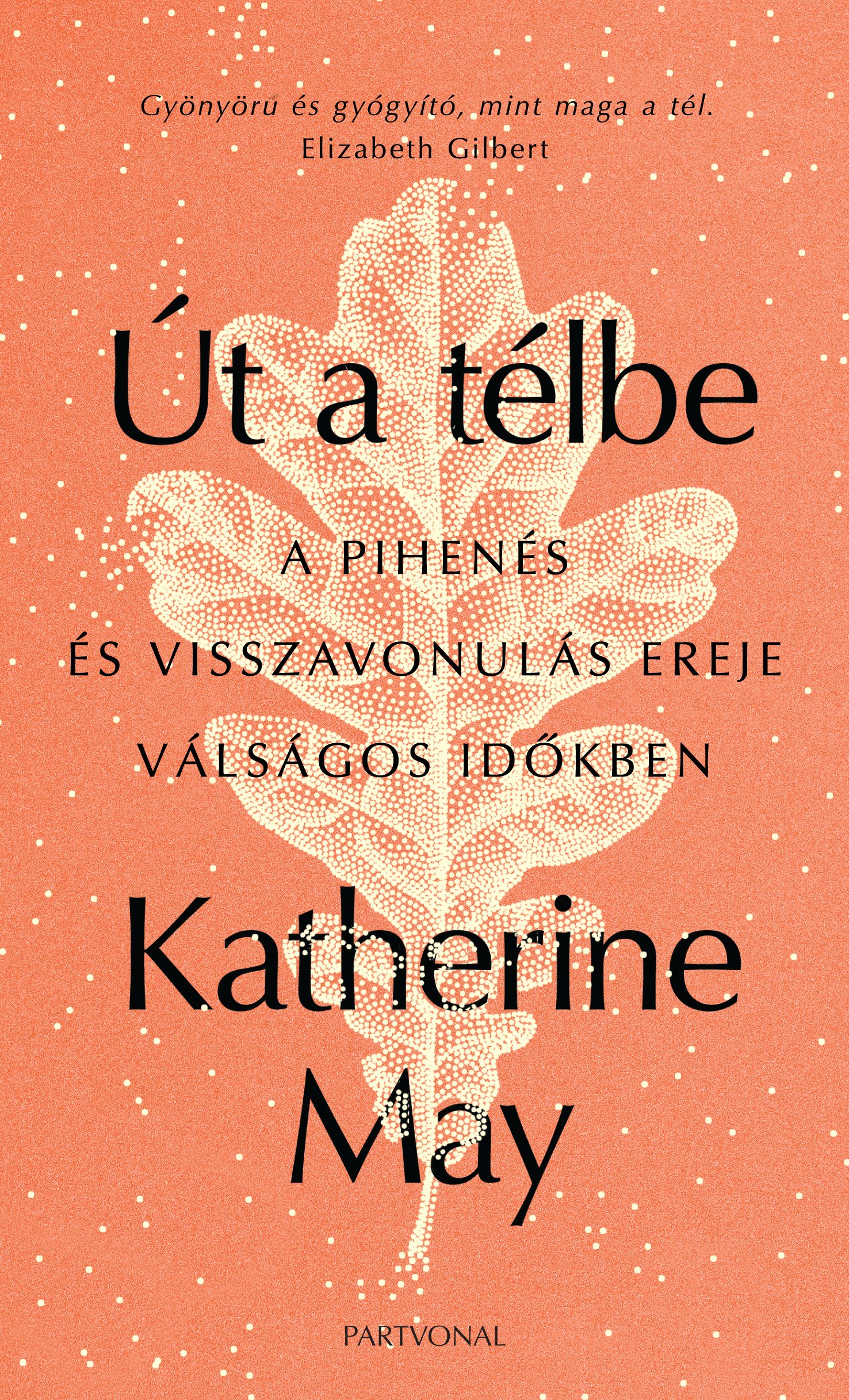 Katherine May - Út a télbe