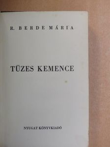 R. Berde Mária - Tüzes kemence [antikvár]