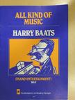 Harry Baats - All Kind of Music [antikvár]