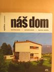 Ing. Arch. I. Hojsík - Nás dom [antikvár]