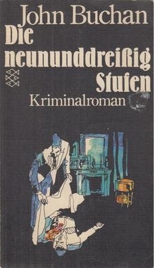 BUCHAN, JOHN - Die neununddreißig Stufen [antikvár]