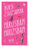 Büksi Zsuzsanna - Párosban Párizsban