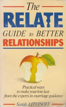 Sarah Litvinoff - The Relate Guide to Better Relationships [antikvár]