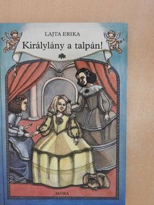 Lajta Erika - Királylány a talpán! (dedikált példány) [antikvár]