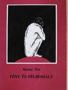 Bárány Éva - Fény és félhomály [antikvár]