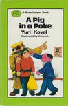 Yuri Koval - A Pig in a Poke [antikvár]