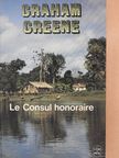 Graham Greene - Le Consul honoraire [antikvár]