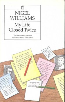 WILLIAMS, NIGEL - My Life Closed Twice [antikvár]