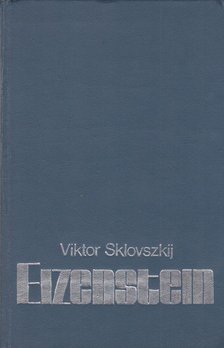 Viktor Sklovszkij - Eizenstein [antikvár]