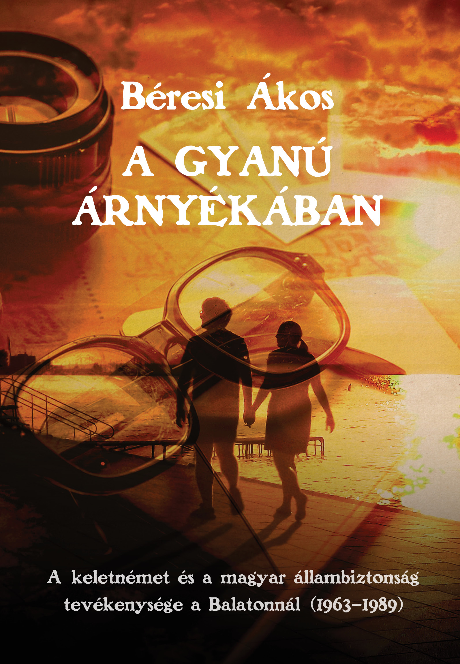 Béresi Ákos - A GYANÚ ÁRNYÉKÁBAN