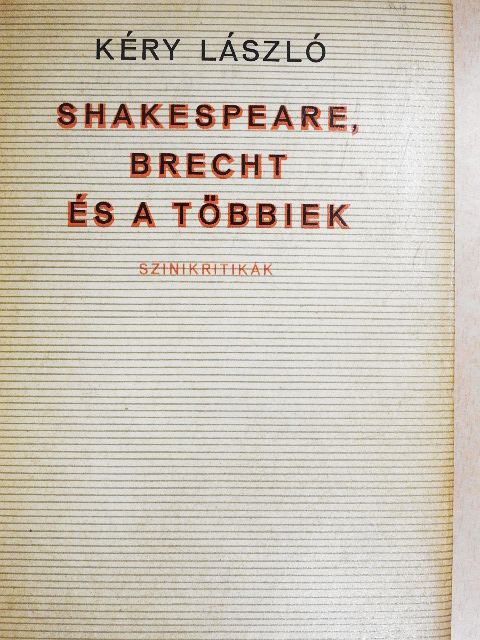 Kéry László - Shakespeare, Brecht és a többiek [antikvár]