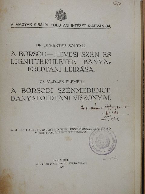 Dr. Schréter Zoltán - A Borsod-Hevesi szén és lignitterületek bányaföldtani leirása/A borsodi szénmedence bányaföldtani viszonyai [antikvár]