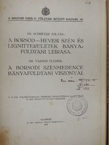 Dr. Schréter Zoltán - A Borsod-Hevesi szén és lignitterületek bányaföldtani leirása/A borsodi szénmedence bányaföldtani viszonyai [antikvár]
