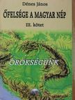 Dénes János - Őfelsége a magyar nép III. [antikvár]
