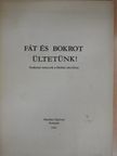 Móczár Béla - Fát és bokrot ültetünk! [antikvár]