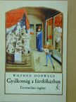 Wilfried Horwege - Gyilkosság a fürdőházban [antikvár]