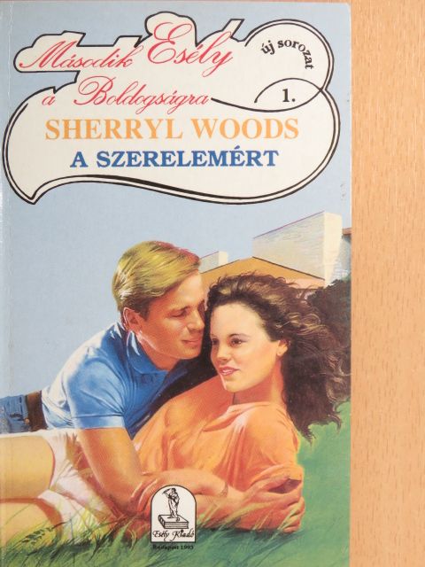 Sherryl Woods - A szerelemért! [antikvár]