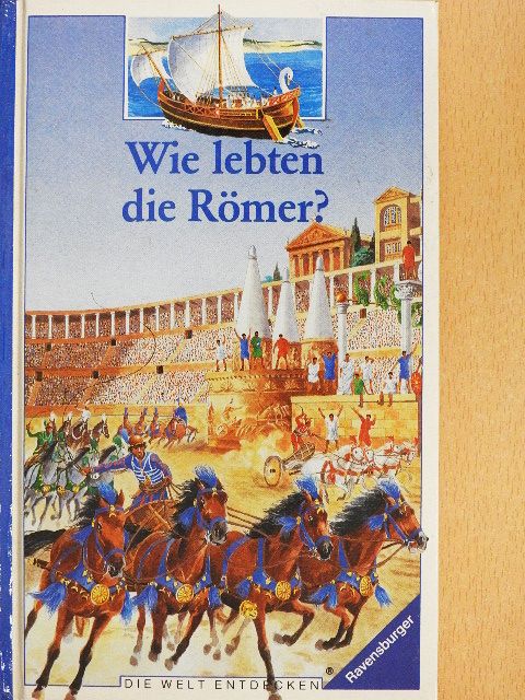 Claude Moatti - Wie lebten die Römer? [antikvár]