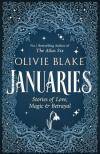OLIVIE BLAKE - Januaries: Stories of Love, Magic and Betrayal (Hardback)