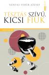 VÁNYAI FEHÉR JÓZSEF - Tésztás szívű, kicsi fiúk [eKönyv: epub, mobi]