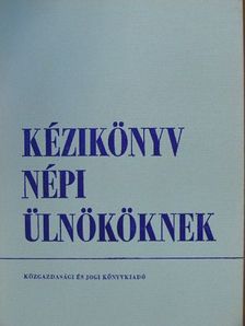 Dr. Bagi Dénes - Kézikönyv népi ülnököknek [antikvár]