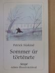 Patrick Süskind - Sommer úr története [antikvár]