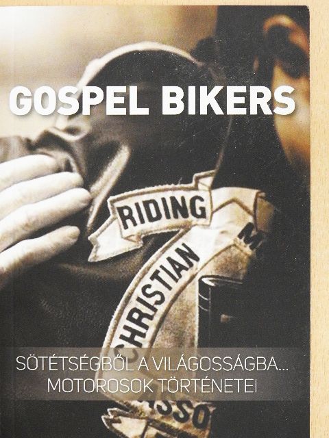 Bennárik Csaba - Gospel Bikers [antikvár]