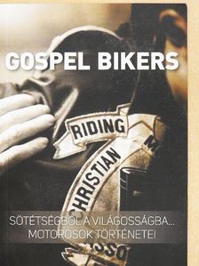 Bennárik Csaba - Gospel Bikers [antikvár]
