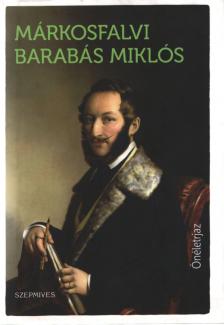 Márkosfalvi Barabás Miklós, Hevesi Judit - Márkosfalvi Barabás Miklós - Önéletrajz [antikvár]