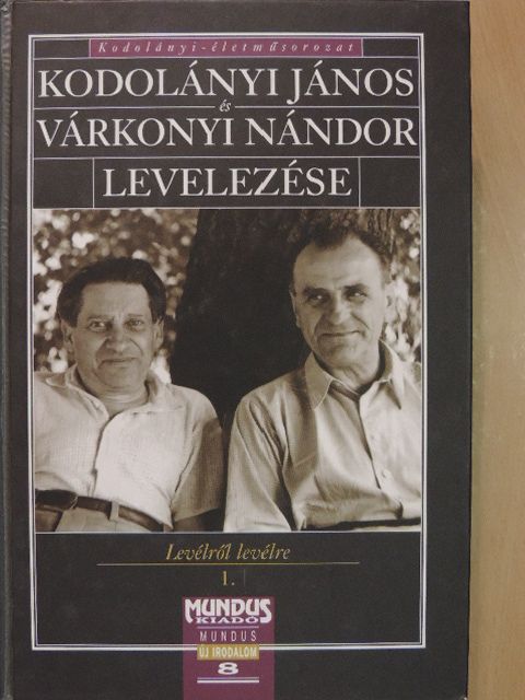 Kodolányi János - Kodolányi János és Várkonyi Nándor levelezése [antikvár]