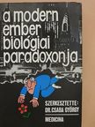 Ács Tamás - A modern ember biológiai paradoxonja [antikvár]