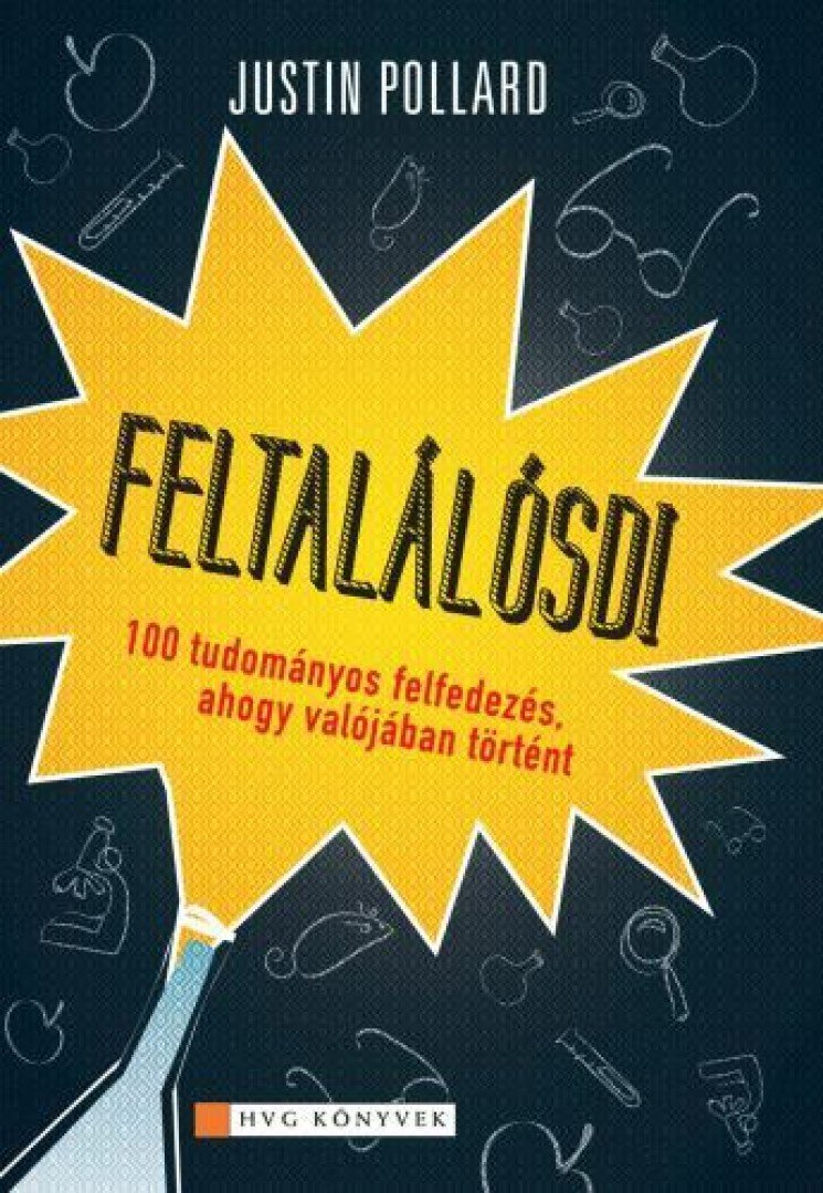 Justin Pollard - Feltalálósdi [antikvár]