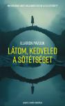 Illarion Pavliuk - Látom, kedveled a sötétséget [eKönyv: epub, mobi]