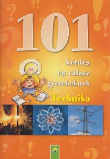 101 kérdés és válasz gyerekeknek - Technika [antikvár]