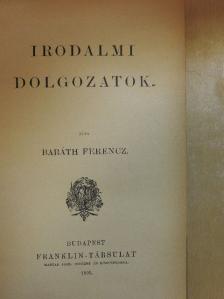 Baráth Ferencz - Irodalmi dolgozatok [antikvár]