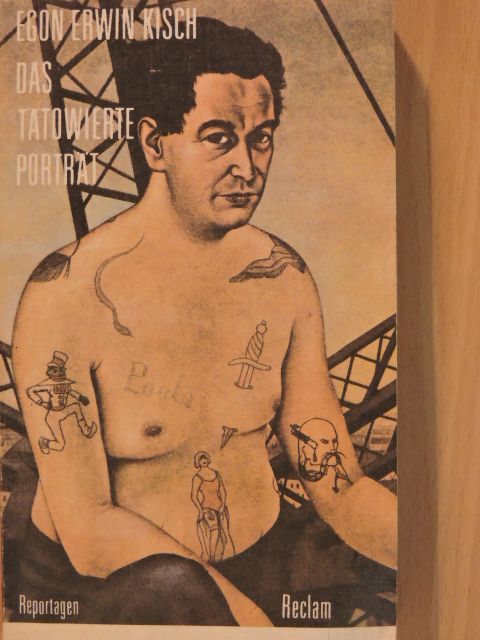 Egon Erwin Kisch - Das Tätowierte Porträt [antikvár]
