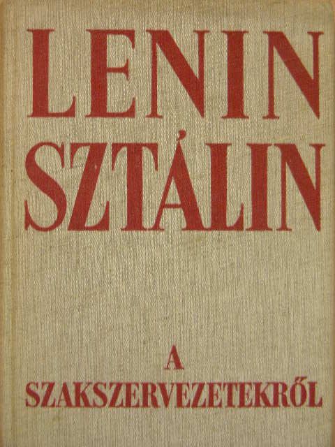 Lenin - A szakszervezetekről [antikvár]