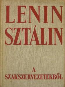 Lenin - A szakszervezetekről [antikvár]