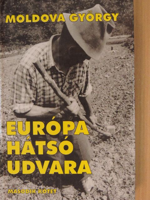 Moldova György - Európa hátsó udvara 2. [antikvár]