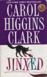 CLARK, CAROL HIGGINS - Jinxed [antikvár]