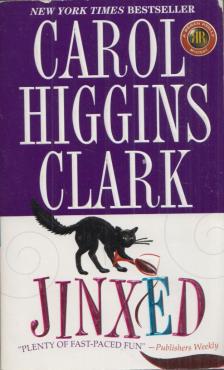CLARK, CAROL HIGGINS - Jinxed [antikvár]
