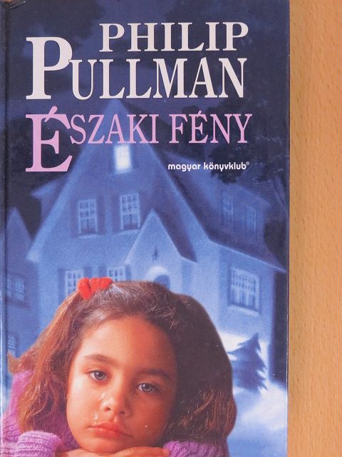 Philip Pullman - Északi fény [antikvár]
