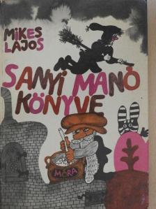 Mikes Lajos - Sanyi manó könyve [antikvár]