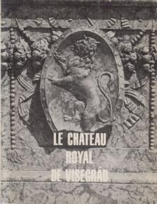 Héjj Miklós - Le chateau Royal de Visegrád [antikvár]
