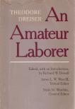 Theodore Dreiser - An Amateur Laborer [antikvár]