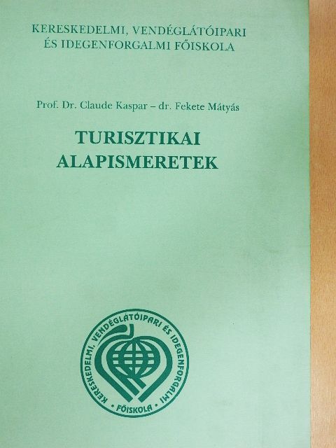 Dr. Fekete Mátyás - Turisztikai alapismeretek [antikvár]